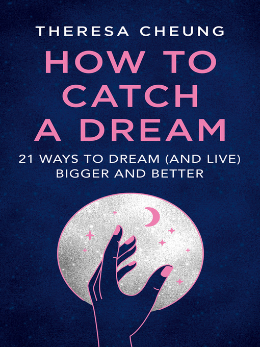 Title details for How to Catch a Dream by Theresa Cheung - Available